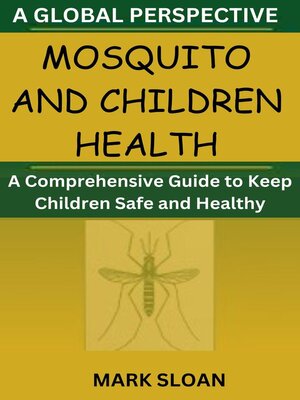 cover image of Mosquito and Children Health
